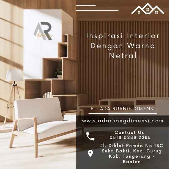 Inspirasi Interior Dengan Warna Netral